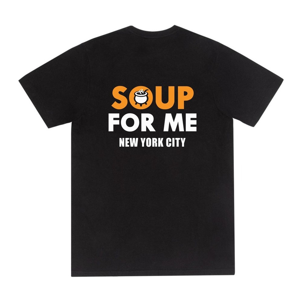 The Original Soup Kitchen black t-shirt, back: Soup For Me, New York City